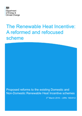 The Renewable Heat Incentive: a Reformed and Refocused Scheme