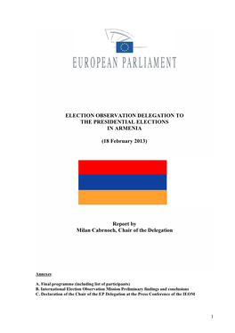 ELECTION OBSERVATION DELEGATION to the PRESIDENTIAL ELECTIONS in ARMENIA (18 February 2013) Report by Milan Cabrnoch, Chair of T