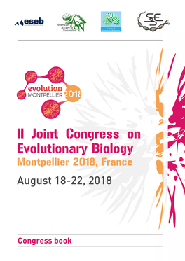 II Joint Congress on Evolutionary Biology Montpellier 2018, France August 18-22, 2018