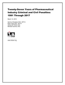 Twenty-Seven Years of Pharmaceutical Industry Criminal and Civil Penalties: 1991 Through 2017