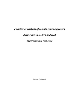 Functional Analysis of Tomato Genes Expressed During the Cf-4/Avr4-Induced Hypersensitive Response Suzan Gabriëls