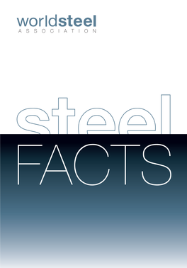 World Steel Association (Worldsteel) Is One of the Largest This Publication Is Printed on Paper and Most Dynamic Industry Associations in the World