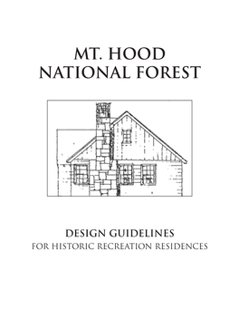 Mt. Hood Forest Design Guidelines for Historic Recreation Residences