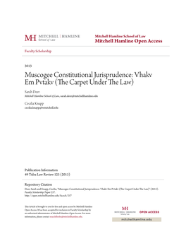 Muscogee Constitutional Jurisprudence: Vhakv Em Pvtakv (The Ac Rpet Under the Law) Sarah Deer Mitchell Hamline School of Law, Sarah.Deer@Mitchellhamline.Edu