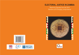 ELECTORAL JUSTICE in ZAMBIA Resolving Disputes from the 2016 Elections and Emerging Jurisprudence
