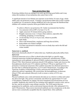 Sun Protection Tips Protecting Children from Sun Damage at an Early Age Develops Good Habits and It May Reduce the Incidence of Non-Melanoma Skin Cancer Later in Life