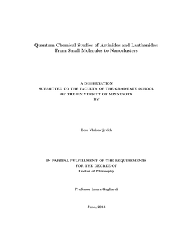 Quantum Chemical Studies of Actinides and Lanthanides: from Small Molecules to Nanoclusters