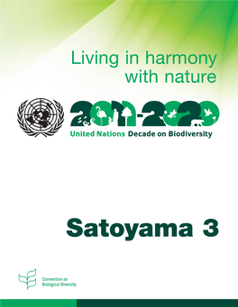 Satoyama 3 Printed in Canada © 2011 Secretariat of the Convention on Biological Diversity All Rights Reserved