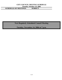 CITY COUNCIL MEETING SCHEDULE Tuesday, October 24, 2006 SCHEDULE of MEETINGS SUBJECT