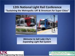 12Th National Light Rail Conference “Sustaining the Metropolis: LRT & Streetcars for Super Cities”