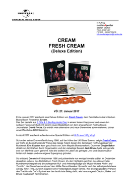 Im Auftrag: Medienagentur Stefan Michel T 040-5149 1467 F 01805 - 060347 90476 Info.Medienagentur@T-Online.De CREAM FRESH CREAM (Deluxe Edition)