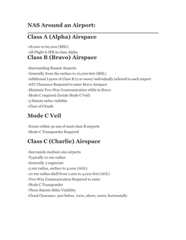 NAS Around an Airport: Class a (Alpha) Airspace Class B (Bravo) Airspace Mode C Veil Class C (Charlie) Airspace