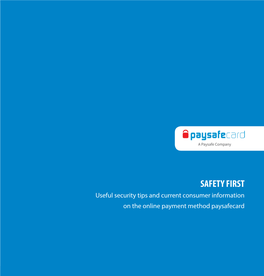 SAFETY FIRST Useful Security Tips and Current Consumer Information on the Online Payment Method Paysafecard