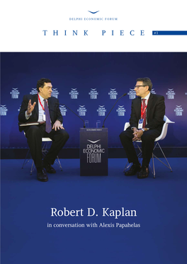 Robert D. Kaplan in Conversation with Alexis Papahelas