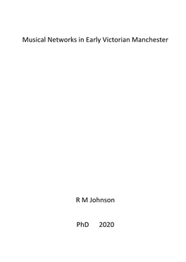 Musical Networks in Early Victorian Manchester R M Johnson Phd 2020