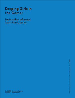 Keeping Girls in the Game: Factors That Influence Sport Participation, Published by the Women’S Sports Foundation