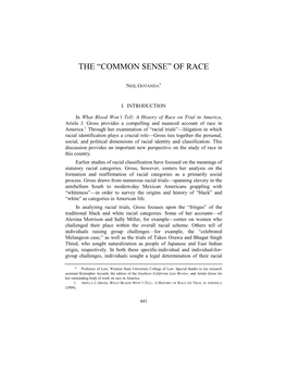 THE “COMMON SENSE” of RACE 443 Assertion That Common Sense Racial Identification Lives on in Modern-Day Calls for Racial ―Colorblindness.‖