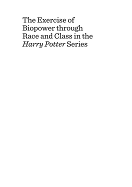 The Exercise of Biopower Through Race and Class in the Harry Potter Series