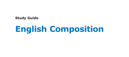 Study Guide English Composition Contents Contents