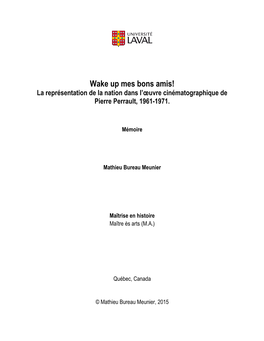 Wake up Mes Bons Amis! La Représentation De La Nation Dans L’Œuvre Cinématographique De Pierre Perrault, 1961-1971
