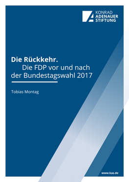 Die Rückkehr. Die FDP Vor Und Nach Der Bundestagswahl 2017