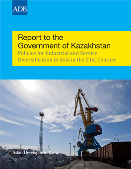 Report to the Government of Kazakhstan: Policies for Industrial and Service Diversification In