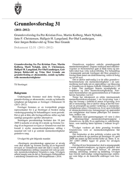 Grunnlovsforslag 31 (2011–2012) Grunnlovsforslag Fra Per-Kristian Foss, Martin Kolberg, Marit Nybakk, Jette F
