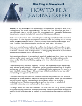 How to Be a Leading Expert.” Let Me Tell You a Quick Story