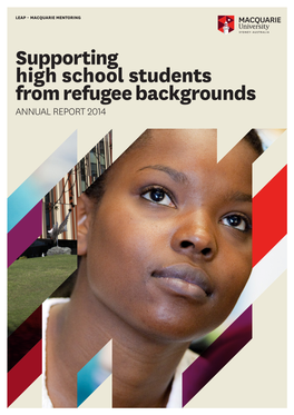 Supporting High School Students from Refugee Backgrounds ANNUAL REPORT 2014 LEAP ANNUAL REPORT 2014 LEAP ANNUAL REPORT 2014