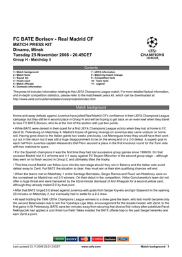 FC BATE Borisov - Real Madrid CF MATCH PRESS KIT Dinamo, Minsk Tuesday 25 November 2008 - 20.45CET Group H - Matchday 5