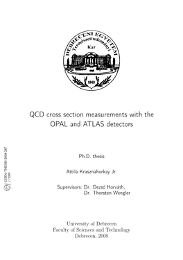 QCD Cross Section Measurements with the OPAL and ATLAS Detectors