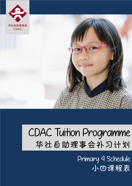 CDAC Tuition Programme 华社自助理事会补习计划 Primary 4 Schedule 小四课程表 List of Centres & Addresses