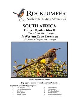 SOUTH AFRICA Eastern South Africa II 15Th to 28Th July 2012 (14 Days) & Western Cape Extension 28Th July to 2Nd August 2012 (6 Days)