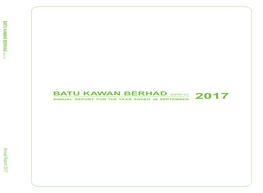 Annual Report 2017 BATU KAWAN BERHAD Contents