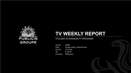 Tv Weekly Report Focused on Weekend Pt Programs