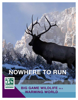 Nowhere to Run: Big Game Wildlife in a Warming World 1 Introduction