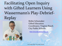 Facilitating Open Inquiry with Gifted Learners Using Wassermann's Play-Debrief