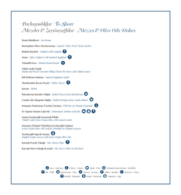 Paylaşımlıklar / to Share Mezeler & Zeytinyağlılar / Mezzes & Olive Oils