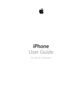 Iphone User Guide for Ios 8.1 Software Contents