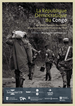 La République Démocratique Du Congo Les Droits Humains, Les Conflits Et La Construction/Destruction De L’Etat