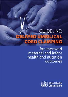 Guideline: Delayed Umbilical Cord Clamping for Improved Maternal An