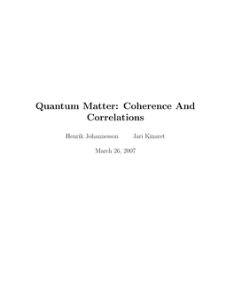 Quantum Matter: Coherence and Correlations