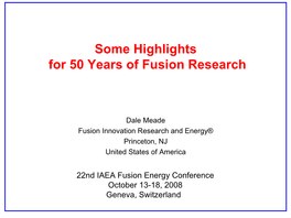 Some Highlights for 50 Years of Fusion Research
