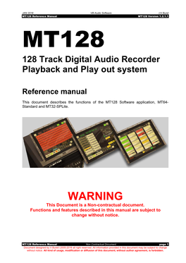 MT128 Reference Manual MT128 Version 1.2.1.1 MT128 128 Track Digital Audio Recorder Playback and Play out System