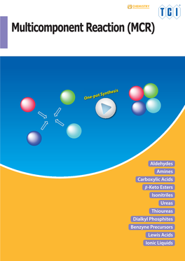 Multicomponent Reaction (MCR) Is a Synthetic Methodology in in 1891, an Italian Chemist, P