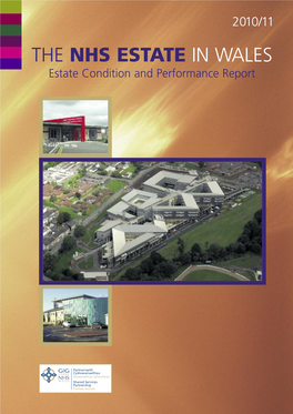 THE NHS ESTATE in WALES Estate Condition and Performance Report the NHS ESTATE in WALES