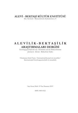 A L E V İ L İ K - B E K T a Ş İ L İ K ARAŞTIRMALARI DERGİSİ Forschungszeitschrift Über Das Alevitentum Und Das Bektaschitentum Journal of Alevism - Bektashism Studies