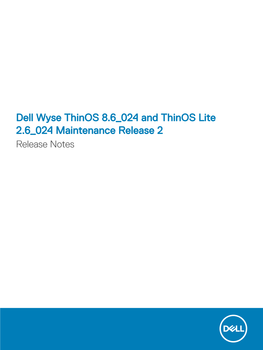 Dell Wyse Thinos 8.6 024 and Thinos Lite 2.6 024 Maintenance Release 2 Release Notes Notes, Cautions, and Warnings