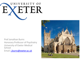 University of Exeter Medical School Email: J.Burns@Exeter.Ac.Uk Uoe Research in Mental Health