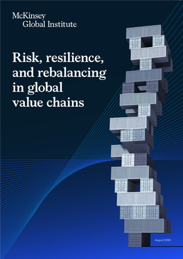 Risk, Resilience, and Rebalancing in Global Value Chains Mckinsey Global Institute